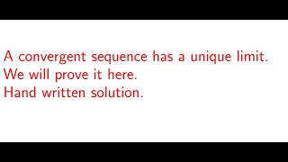 a convergent sequence has a unique limit proof.