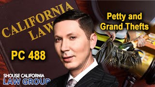 Penal Code 488 PC -- The crime of "petty theft" in California