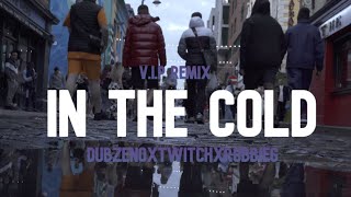 In the cold (RobbieG V.I.P MIX) Official Music Video (dubzeno x 16Twitchx Robbie G )