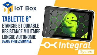 Tablette durcie IoTBox Tab8 And par INTEGRAL SYSTEM