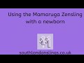 How to use the Mamaruga Zensling with a newborn