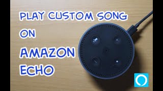Play your custom songs on Amazon Alexa [Tutorial]