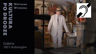 Wirtualna wycieczka - Galeria 1001 drobiazgów | Kultura po drodze (PL/napisy/PJM)