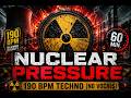 NUCLEAR PRESSURE – 190 BPM Techno (No Vocals) 60 Min.