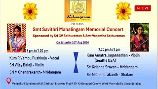 LIVE:Smt Savithri Mahalingam Memorial Concert  At Kalasagaram.