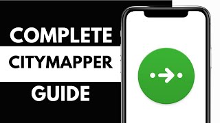 How to Use Citymapper (Complete Guide)