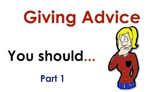 Giving Advice - You Should...  (easy English conversation practice) | Learn Engl