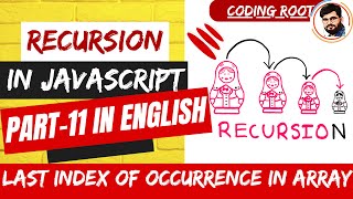Last Index of Occurrence in Array |Recursion |DS & Algorithms in JS(English) #recursion #codingroot