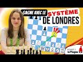 Système de Londres : Elle bat un MAÎTRE d'échecs avec UNE OUVERTURE SIMPLE !