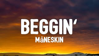 Måneskin - Beggin' (Lyrics)