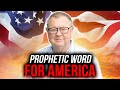 Prophetic Word for America | Tim Sheets