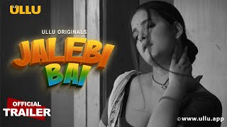 JALEBI BAI | Ullu Originals | Official Trailer | Releasing on: 8th April