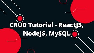 CRUD Tutorial - ReactJS, NodeJS, MySQL