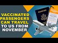 Vaccinated Passengers Can Travel to US From November || Hybiz tv