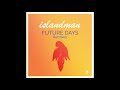 islandman - Future Days (Hey! Douglas Remix) - 0125