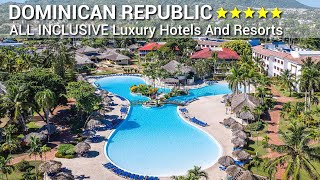 TOP 10 Best 5 Star ALLINCLUSIVE Luxury Hotels And Resorts In DOMINICAN REPUBLIC Part 1 For Families