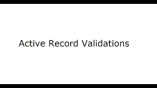 Ruby ActiveRecord/ActiveModel Validations Basics, Custom and Beyond! (V20220612)