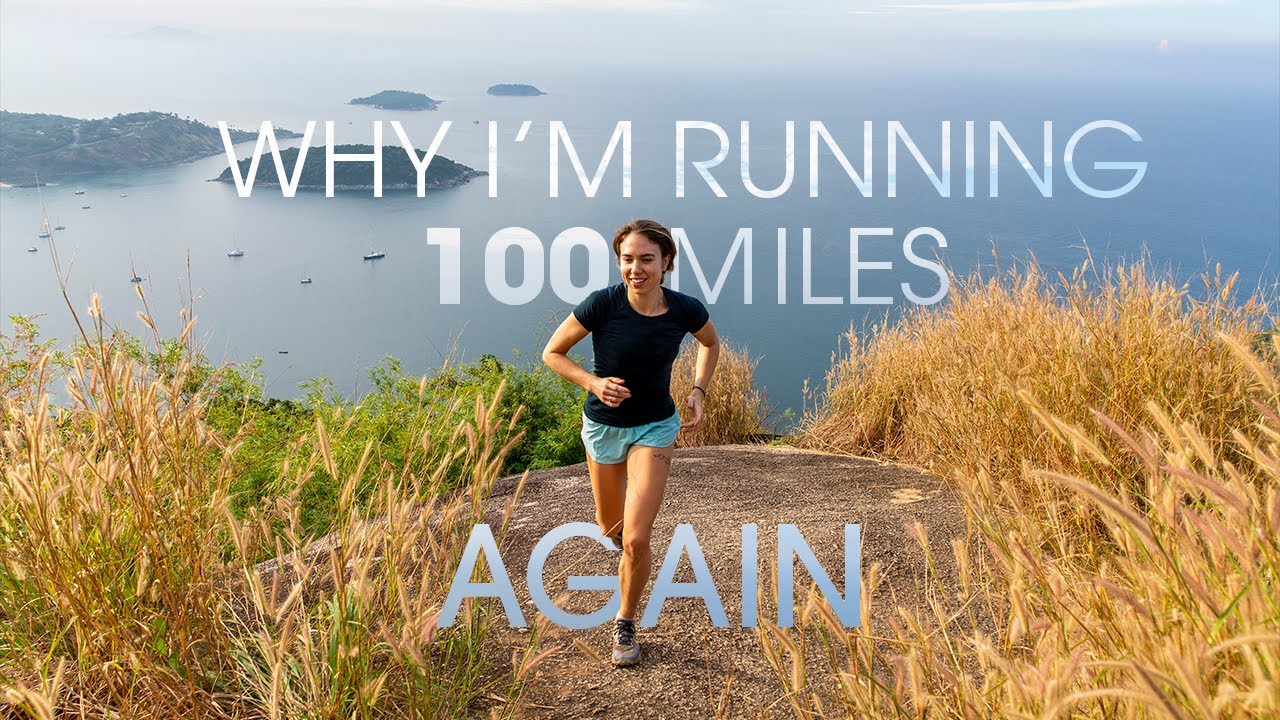 Why I M Running 100 Miles Again Youtube
