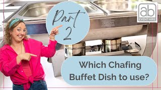 Which Chafing Dish Set \u0026 Buffet Warmers to use for your party \u0026 event! Part 2!