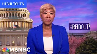 Watch the ReidOut with Joy Reid Highlights: May 23