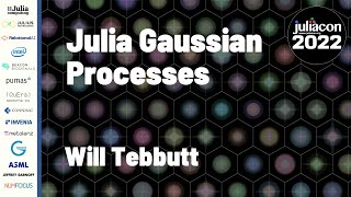 Julia Gaussian Processes | Will Tebbutt | JuliaCon 2022