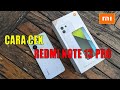 CARA CEK REDMI NOTE NOTE 13 PRO | CARA CEK REDMI NOTE 13