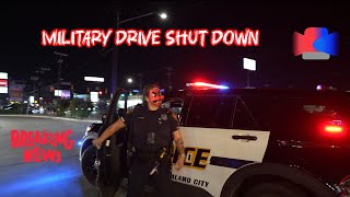 (Sunday Funday)Military Drive is finished Cops shut it down.