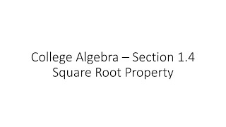 College Algebra - Square Root Property