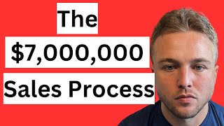 How I closed Over $7m in sales in under 4 years (Full Sales Process \u0026 Program Breakdown)