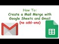 Google Sheets and Gmail Mail Merge (no add-ons)