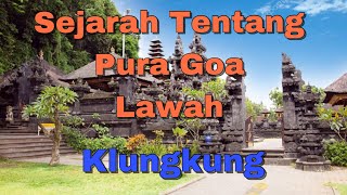 Sejarah Tentang Pura Goa Lawah,Klungkung