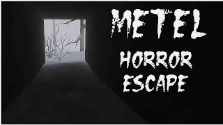 Проходим Meтель с главы Алан-Юджин, а в Эмили две концовки//METEL HORROR ESCAPE