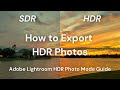 A Full Guide to HDR Photo Editing (Adobe Lightroom HDR Mode)