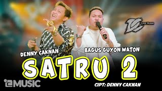 DENNY CAKNAN feat BAGUS GUYON WATON  SATRU 2 (OFFICIAL LIVE MUSIC) - DC MUSIK