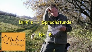 Dirk`s  Sprechstunde   -  Nr. 8