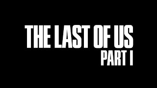 The Last Of Us Part I No Commentary(Part 3)