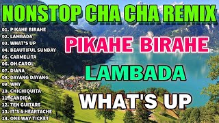 BEST OF CHA CHA REMIX 2023 - Pikahe Birahe, Lambada, What'S Up