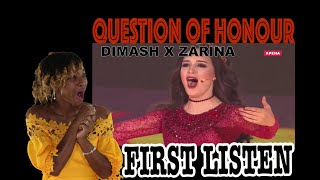 FIRST TIME HEARING DIMASH KUDAYBERGEN ft ZARINA ALTYNBAYEVA - Question of honour| REACTION