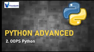 Python OOPS Concepts | Python Advanced Course | Visualpath