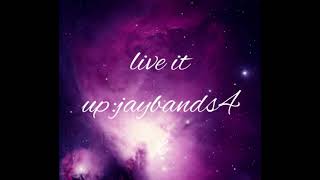 Live it up: jaybands4x