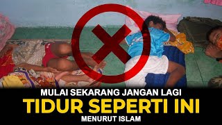 DIBENCI ALLAH NAUDZUBILLAH, MULAI SEKARANG JANGAN TIDUR SEPERTI INI LAGI