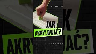 Jak akrylować? Poznaj 3 podstawowe kroki! @wykonczeniowo #akryl #atlas #remont