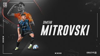 DIMITAR MITROVSKI ●| HIGHLIGHTS |● LW / AMF / RW