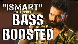 iSmart Shankar Title Song BASS BOOSTED | iSmart Shankar | AANDHRA BASS