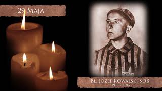 Skarby Kościoła 29 maja | bł. Józef Kowalski