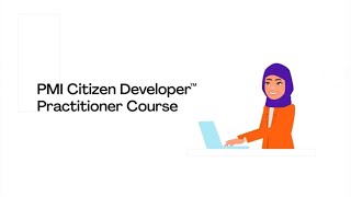 PMI Citizen Developer Practitioner Course