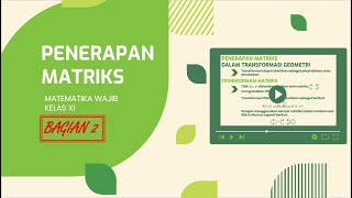 PENERAPAN MATRIKS PADA TRANSFORMASI GEOMETRI - MATEMATIKA WAJIB KELAS XI