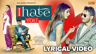 Mohit Sharma - I Hate You (Lyrical Video) | Pranjal Dahiya | Sonika Singh | NEW HARYANVI SONGS 2023