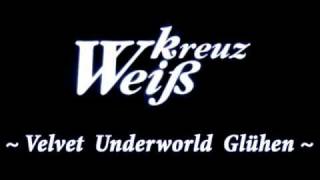 WK - Velvet Underworld (Full Glühen version)