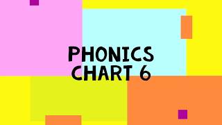 Phonics Chart 6
